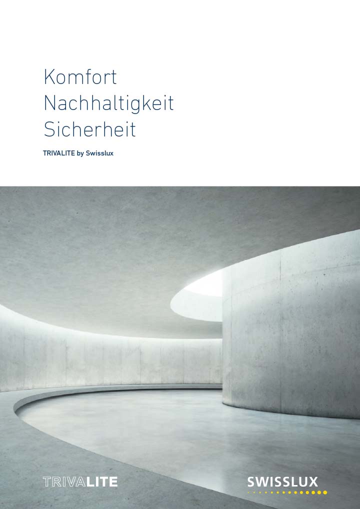 Confort, Durabilité, Sécurité - TRIVALITE by Swisslux